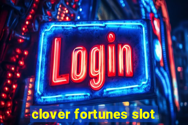 clover fortunes slot