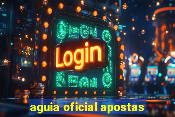 aguia oficial apostas