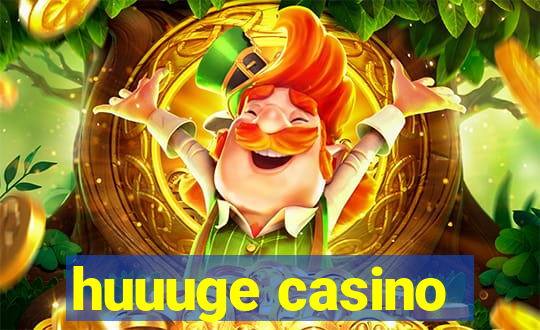 huuuge casino