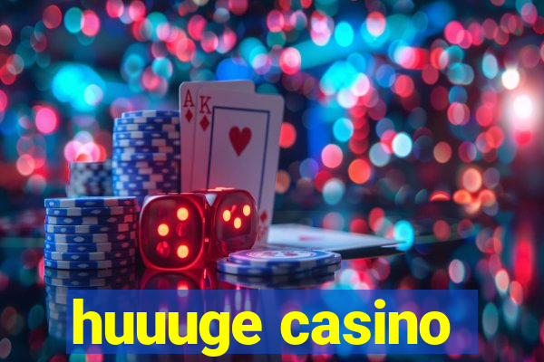 huuuge casino