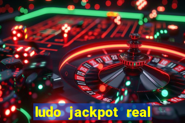 ludo jackpot real money game