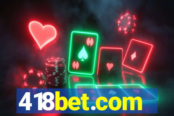 418bet.com