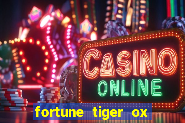 fortune tiger ox demo grátis