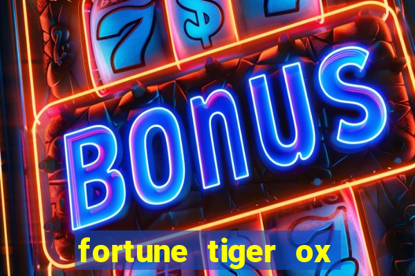 fortune tiger ox demo grátis