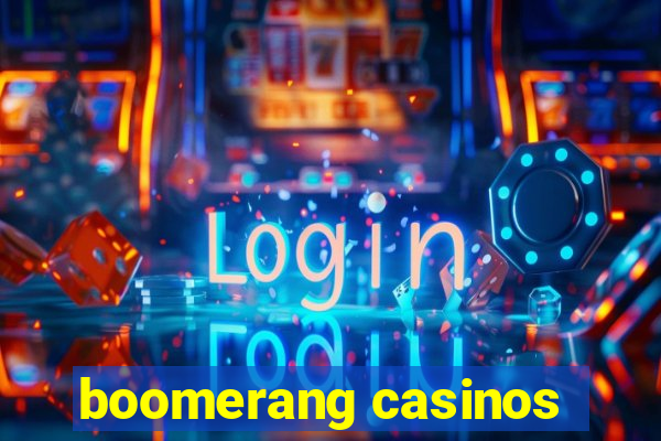 boomerang casinos