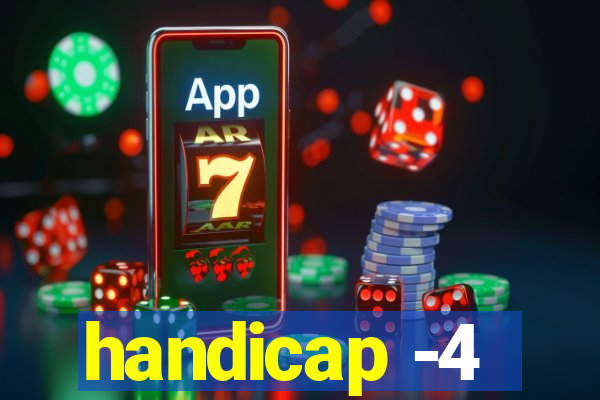 handicap -4