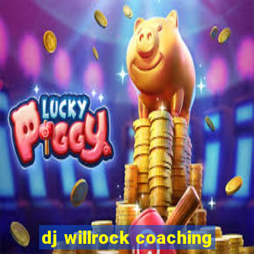 dj willrock coaching