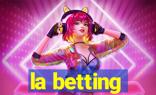 la betting