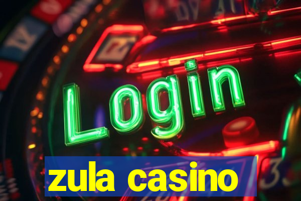 zula casino