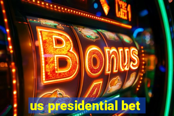 us presidential bet