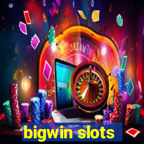 bigwin slots