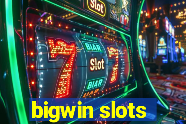 bigwin slots