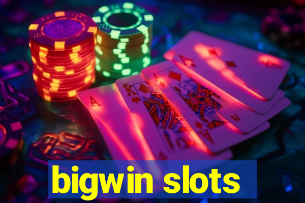 bigwin slots