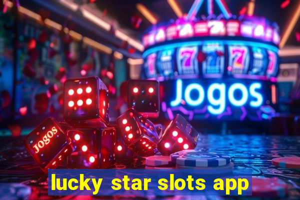 lucky star slots app