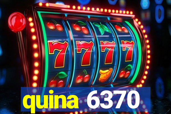 quina 6370