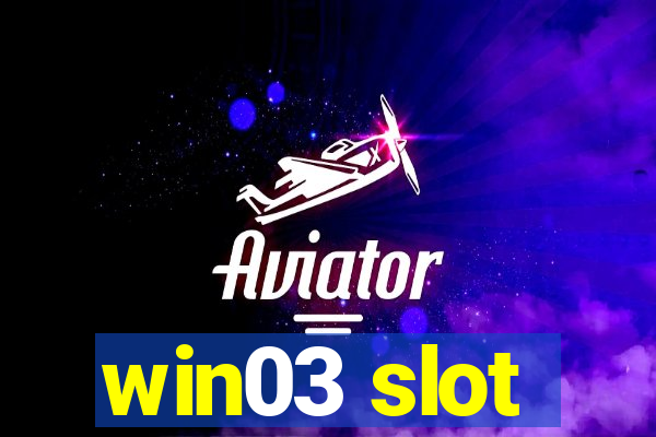 win03 slot