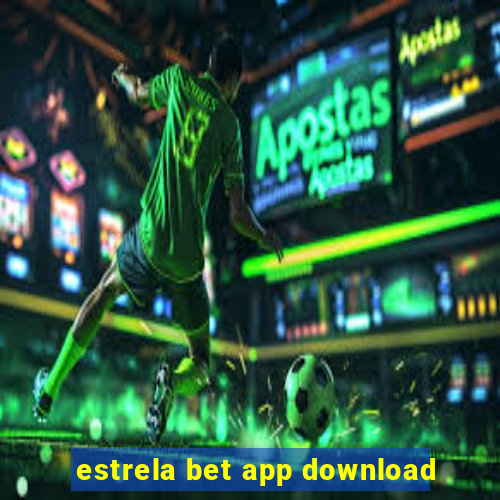 estrela bet app download