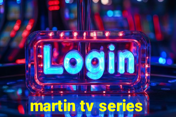 martin tv series