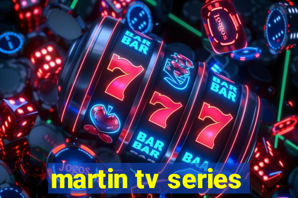 martin tv series