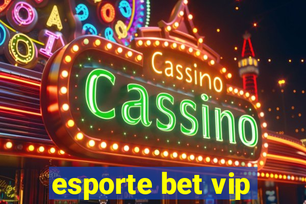 esporte bet vip