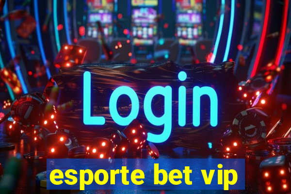 esporte bet vip