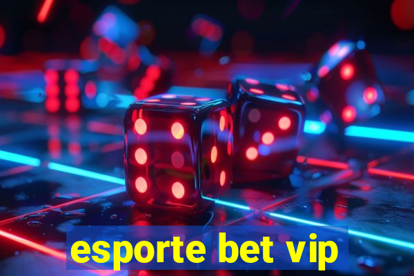 esporte bet vip