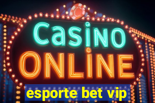 esporte bet vip