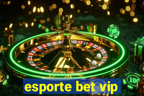 esporte bet vip