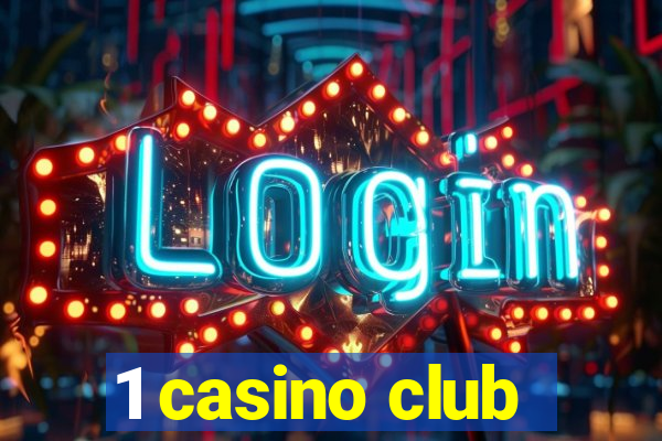 1 casino club