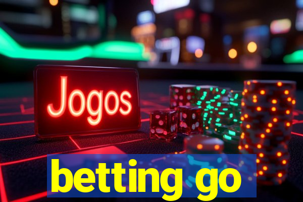 betting go