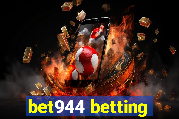 bet944 betting