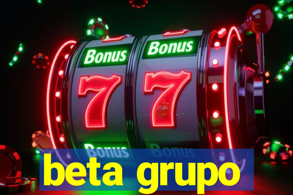 beta grupo