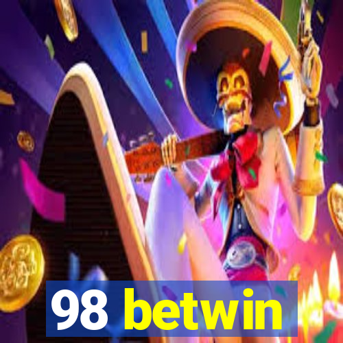 98 betwin