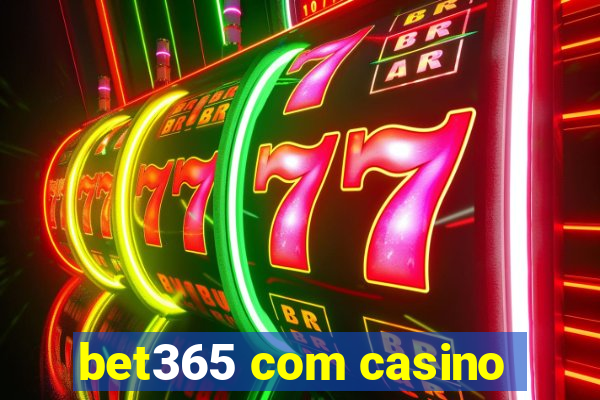 bet365 com casino