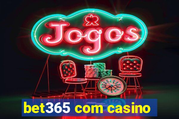 bet365 com casino