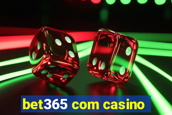 bet365 com casino