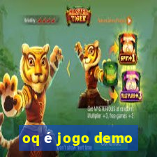 oq é jogo demo