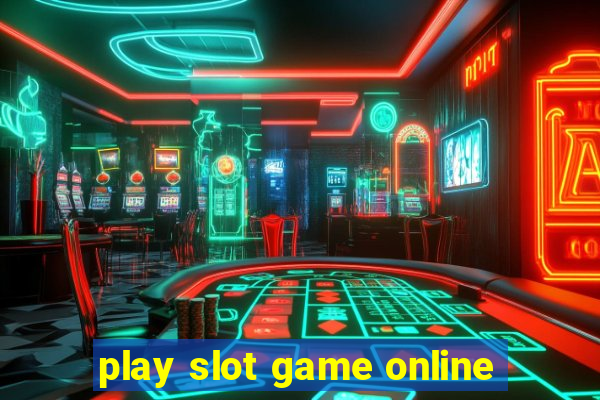 play slot game online