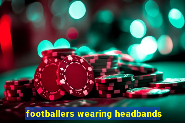 footballers wearing headbands