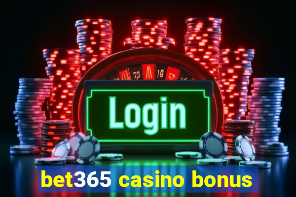 bet365 casino bonus