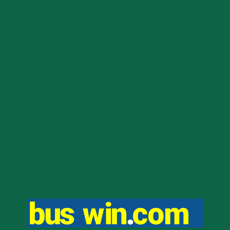 bus win.com