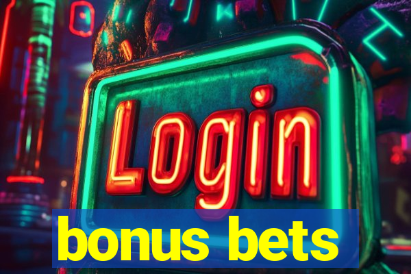 bonus bets