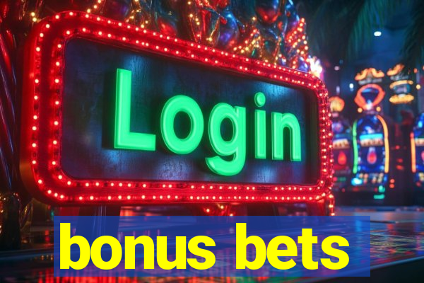 bonus bets