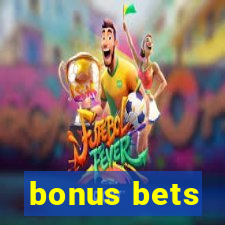 bonus bets