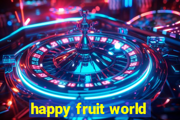 happy fruit world