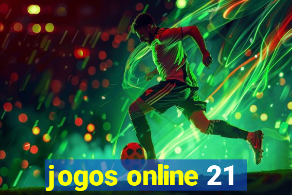 jogos online 21