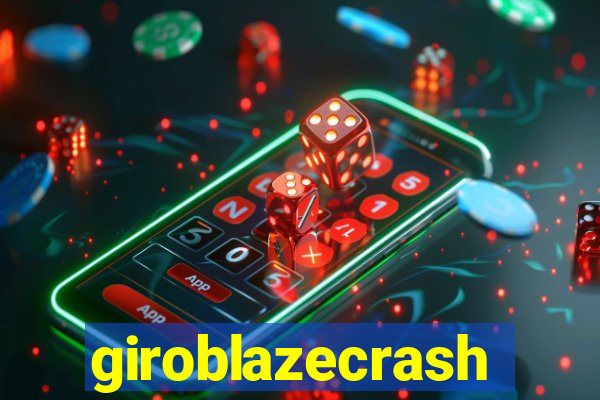 giroblazecrash