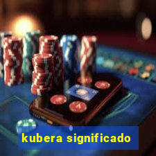 kubera significado