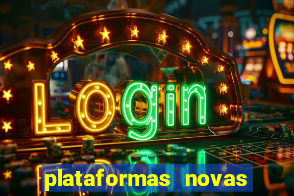 plataformas novas do jogo do tigre