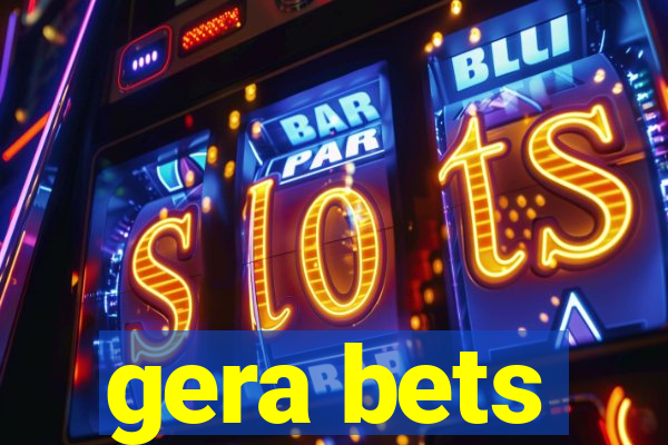 gera bets